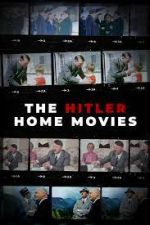 Watch The Hitler Home Movies Vidbull