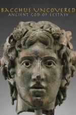 Watch Bacchus Uncovered: Ancient God of Ecstasy Vidbull