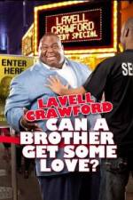 Watch Lavell Crawford Can a Brother Get Some Love Vidbull