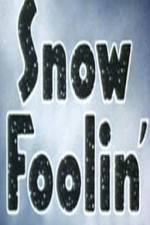 Watch Snow Foolin' Vidbull