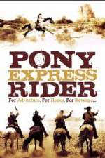 Watch Pony Express Rider Vidbull