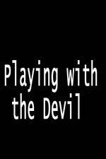 Watch Playing with the Devil Vidbull