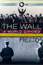 Watch The Wall: A World Divided Vidbull