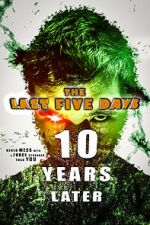 Watch The Last Five Days: 10 Years Later Vidbull
