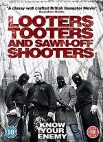 Watch Looters, Tooters and Sawn-Off Shooters Vidbull