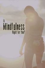 Watch Is Mindfulness Right for You? Vidbull