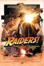 Watch Raiders The Story of the Greatest Fan Film Ever Made Vidbull