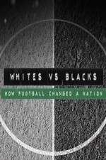 Watch Whites Vs Blacks How Football Changed a Nation Vidbull