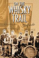 Watch On the Whisky Trail: The History of Scotland\'s Famous Drink Vidbull