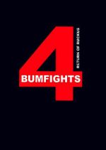 Watch Bumfights 4: Return of Ruckus Vidbull