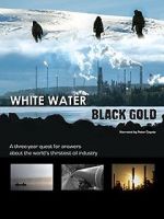 Watch White Water, Black Gold Vidbull
