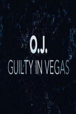Watch OJ Guilty in Vegas Vidbull