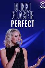 Watch Nikki Glaser: Perfect Vidbull