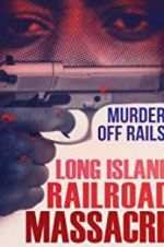 Watch The Long Island Railroad Massacre: 20 Years Later Vidbull