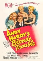 Watch Andy Hardy\'s Blonde Trouble Vidbull