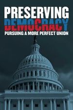 Watch Preserving Democracy: Pursuing a More Perfect Union Vidbull