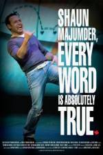 Watch Shaun Majumder - Every Word Is Absolutely True Vidbull