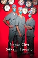 Watch Plague City: SARS in Toronto Vidbull