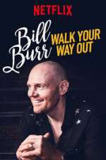 Watch Bill Burr: Walk Your Way Out Vidbull