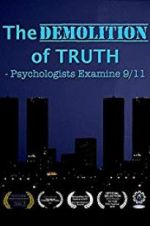 Watch The Demolition of Truth-Psychologists Examine 9/11 Vidbull