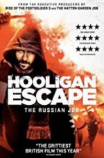 Watch Hooligan Escape The Russian Job Vidbull