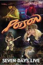 Watch Poison: Seven Days Live Concert Vidbull