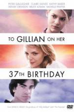 Watch To Gillian on Her 37th Birthday Zmovies