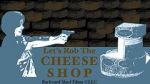 Watch Let\'s Rob the Cheese Shop Vidbull