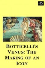 Watch Botticelli\'s Venus: The Making of an Icon Vidbull