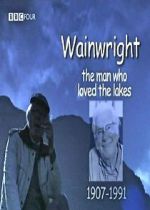 Watch Wainwright: The Man Who Loved the Lakes Vidbull