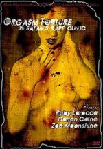Watch Orgasm Torture in Satan\'s Rape Clinic Vidbull