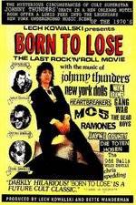 Watch Born to Lose The Last Rock and Roll Movie Vidbull