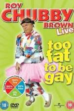 Watch Roy Chubby Brown Too Fat To Be Gay Vidbull