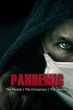 Watch Pandemic: the people, the conspiracy, the journey Vidbull