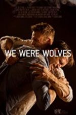 Watch We Were Wolves Vidbull