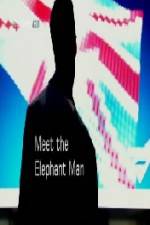 Watch Meet the Elephant Man Vidbull