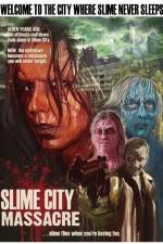 Watch Slime City Massacre Vidbull