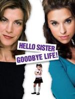 Watch Hello Sister, Goodbye Life Vidbull