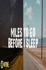 Watch Miles to Go Before I Sleep Vidbull