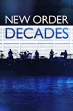 Watch New Order: Decades Vidbull