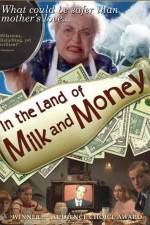 Watch In the Land of Milk and Money Vidbull