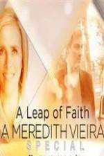 Watch A Leap of Faith: A Meredith Vieira Special Vidbull