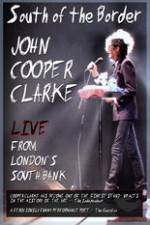Watch John Cooper Clarke South Of The Border Live From Londons South Bank Vidbull