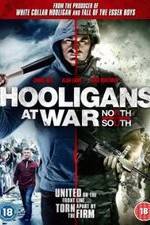Watch Hooligans at War: North vs. South Vidbull