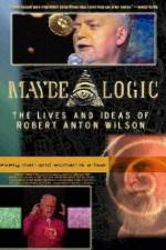 Watch Maybe Logic The Lives and Ideas of Robert Anton Wilson Vidbull