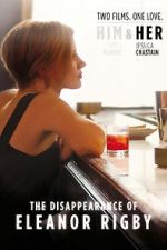 Watch The Disappearance of Eleanor Rigby: Her Vidbull