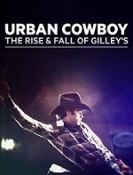 Watch Urban Cowboy: The Rise and Fall of Gilley\'s Vidbull