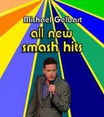 Watch Michael Gelbart: All New Smash Hits (TV Special 2021) Vidbull