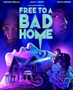 Watch Free to a Bad Home Vidbull