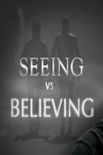 Watch Seeing vs. Believing Vidbull